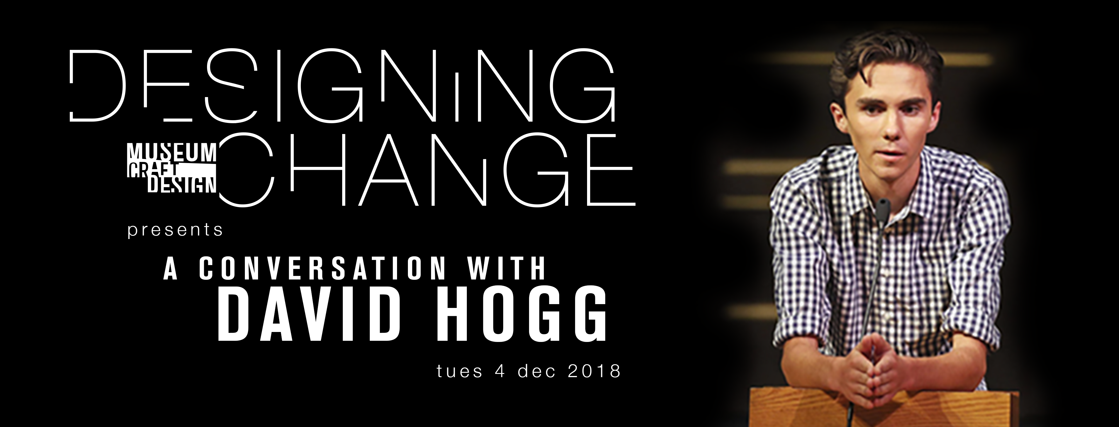 Designing Change with David Hogg at Museum of Craft and Design