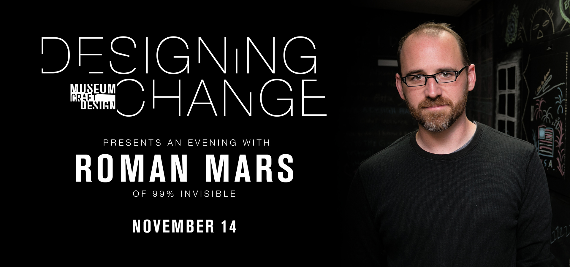 Designing Change graphic banner with head shot of Roman Mars for November 14, 2019 event