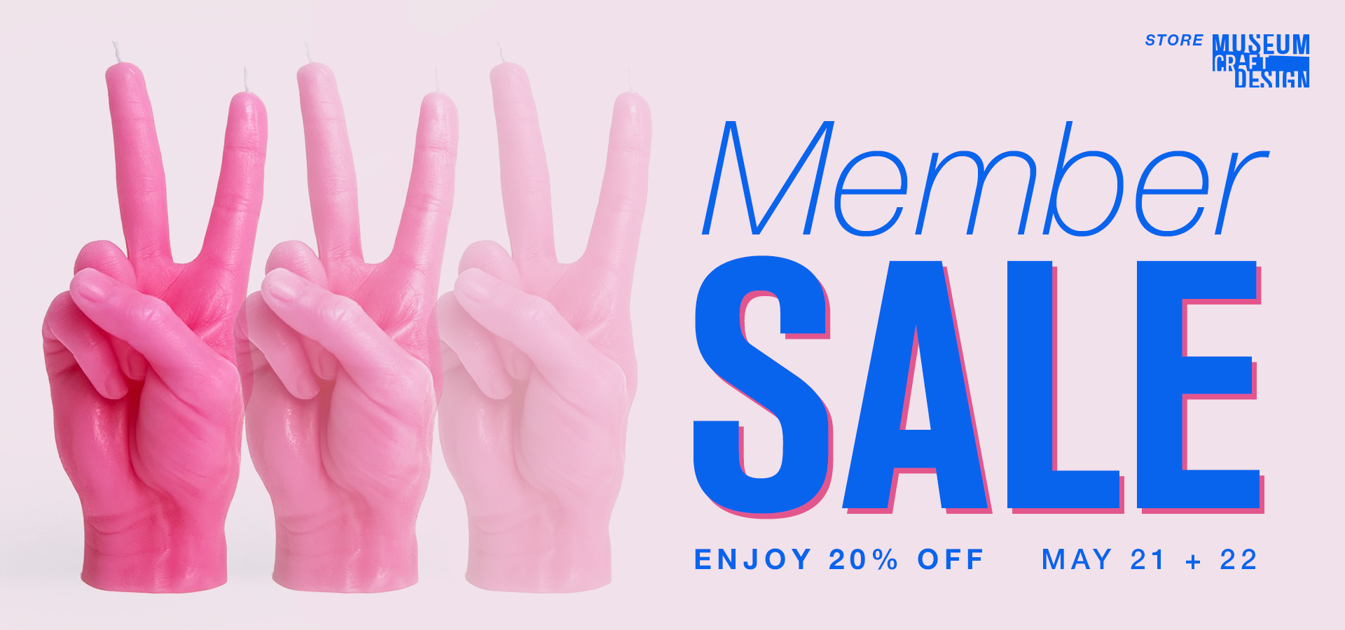 Pink hand candle giving peace sign with Member Sale text