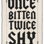 Ben Venom, "Once Bitten Twice Shy" (2017), 29" x 18" 1 color screen print on canvas with hand stitching (edition of 50).